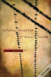 Natural Takeover Of Small Things