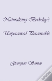 Naturalising Berkeley'S Unperceived Perceivable