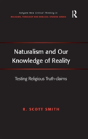 Naturalism And Our Knowledge Of Reality - Preview