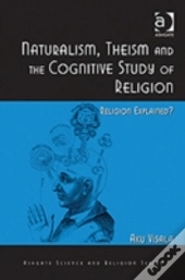 Naturalism, Theism And The Cognitive Study Of Religion