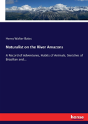 Naturalist On The River Amazons - Preview
