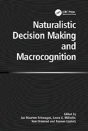 Naturalistic Decision Making And Macrocognition - Preview