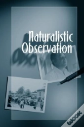 Naturalistic Observation