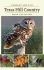 Naturalist'S Guide To The Texas Hill Country - Preview