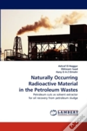 Naturally Occurring Radioactive Material In The Petroleum Wastes