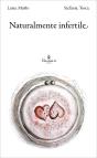 Naturalmente Infertile. Storie Di Strade E Di Sogni - Preview