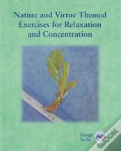 Nature And Virtue Themed Exercises For Relaxation And Concentration