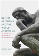 Nature, Artforms, And The World Around Us