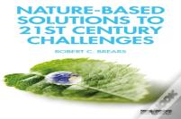 Nature-Based Solutions To 21st Century Challenges