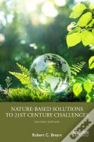 Nature-Based Solutions To 21st Century Challenges
