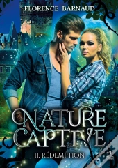 Nature Captive Tome 2 : Rédemption