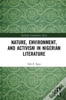 Nature, Environment, And Activism In Nigerian Literature