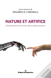 Nature Et Artifice : L'Homme Face À L'Évolution De Sa Propre Essence