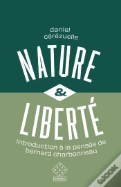 Capa do artigo Nature Et Liberté : Introduction À La Pensée De Bernard Charbonneau