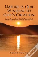 Nature Is Our Window To God'S Creation