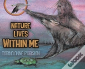 Nature Lives Within Me