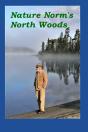 Nature Norm'S North Woods - Preview