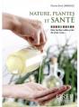 Nature, Plantes Et Santé ; Des Herbes Utiles Près De Chez Vous... - Preview