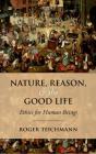 Nature, Reason, And The Good Life - Preview