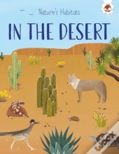 Nature'S Habitats: In The Desert