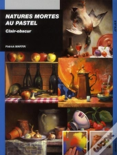 Natures Mortes Au Pastel Clair Obscur