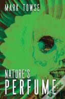 Nature'S Perfume