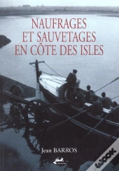 Naufrages Et Sauvetages En Cote Des Iles