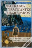 Náufragos, Traficantes e Degredados