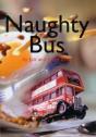 Naughty Bus - Preview