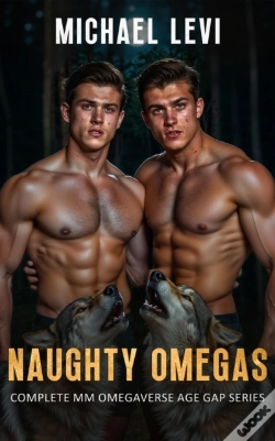 Capa do artigo Naughty Omegas - Complete Mm Omegaverse Age Gap Series