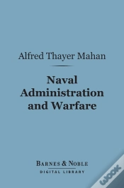 Capa do artigo Naval Administration And Warfare (Barnes & Noble Digital Library)