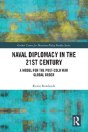 Naval Diplomacy In 21st Century - Preview