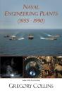 Naval Engineering Plants (1955 - 1990) - Preview