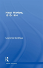 Naval Warfare, 1815-1914 - Preview