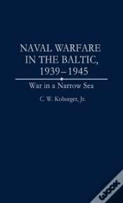 Capa do artigo Naval Warfare In The Baltic, 1939-45