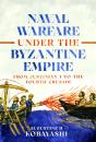 Naval Warfare Under The Byzantine Empire - Preview