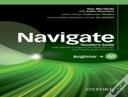 Navigate: A1 Beginner: Teacher'S Guide With Teacher'S Support And Resource Disc