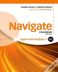 Navigate: B2 Upper-Intermediate: Coursebook, E-Book And Oxford Online Skills Program