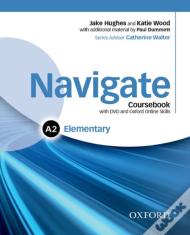 Navigate: Elementary A2: Coursebook, E-Book, And Oxford Online Skills Program