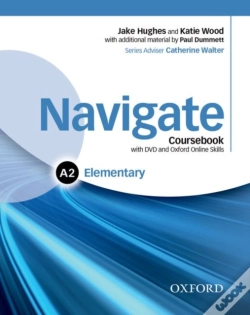 Capa do artigo Navigate: Elementary A2: Coursebook, E-Book, And Oxford Online Skills Program