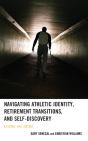 Navigating Athletic Identity, Retirement Transitions, And Self-Discovery - Preview