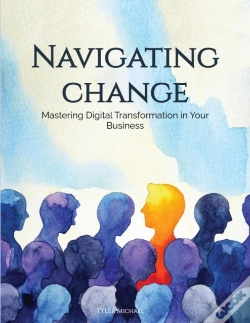 Capa do artigo Navigating Change: Mastering Digital Transformation In Your Business