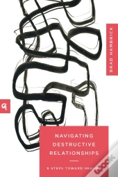 Navigating Destructive Relationships