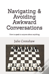 Navigating & Avoiding Awkward Conversations