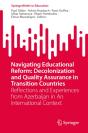 Navigating Educational Reform: Decolonization And Quality Assurance In Transition Countries - Preview