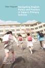 Navigating English Policy And Practice In Japanâ€™S Primary Schools - Preview