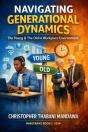 Navigating Generational Dynamics - The Young & The Old In Workplace Environment - Preview