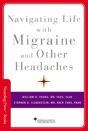 Navigating Life With Migraine And Other Headaches - Preview