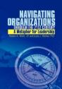 Navigating Organizations Through The 21st Century A Metaphor For Leadership - Preview