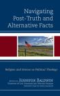Navigating Post-Truth And Alternative Facts - Preview